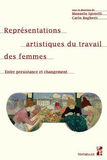 Representations Artistiques Du Travail Des Femmes : Entre Persistance Et Changement 