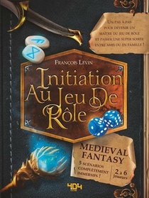 Initiation Au Jeu De Role ; Medieval Fantasy 