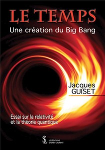 Le Temps : Une Creation Du Big Bang 