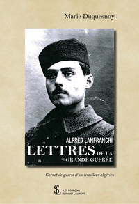 Alfred Lanfranchi - Lettres De La Grande Guerre 