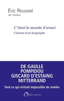 C'etait Le Monde D'avant : Carnets D'un Biographe 