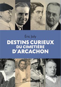 Destins Curieux Du Cimetiere D'arcachon (geste) - Debout Les Morts ! (coll. Bea 