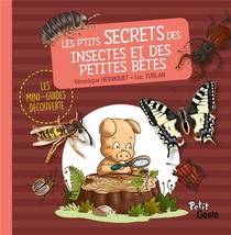 Les P'tits Secrets Des Insectes Et Petites Betes 