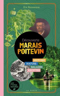 Decouverte - Marais Poitevin (geste) Nature-patrimoine-histoire-balades (poche - 