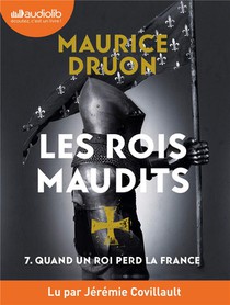 Les Rois Maudits T.7 : Quand Un Roi Perd La France 