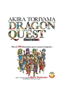 Dragon Quest : Akira Toriyama ; Illustrations 