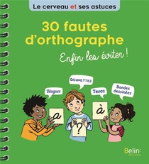 30 Fautes D'orthographe, Enfin Les Eviter 
