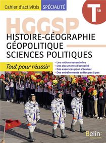 Histoire Geographie, Geopolitique, Sciences Politiques : Cahier D'activite Specialite, Terminale 