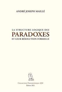 La Structure Logique Des Paradoxes Et Leur Resolution Formelle 