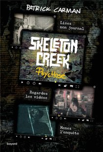 Skeleton Creek Tome 1 : Psychose 