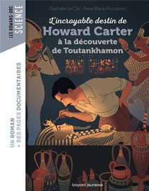 L'incroyable Destin De Howard Carter, A La Decouverte De Toutankhamon 