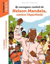 Le Courageux Combat De Nelson Mandela, Contre L'apartheid 