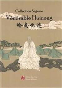 Venerable Huineng - Collection Sagesse - Edition Bilingue 