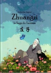 Zhuangzi - Le Sage Du Taoisme - Collection Sagesse 