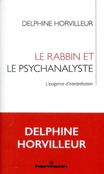 Le Rabbin Et Le Psychanalyste ; L'exigence D'interpretation 
