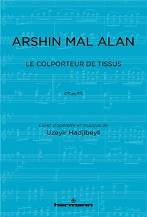 Arshin Mal Alan : Le Colporteur De Tissus 