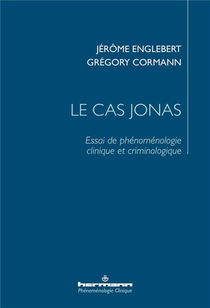 Le Cas Jonas ; Essai De Phenomenologie Clinique Et Criminologique 