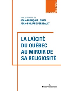 La Laicite Du Quebec Au Miroir De Sa Religiosite 