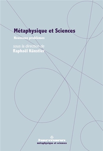 Metaphysique Et Sciences : Nouveaux Problemes 
