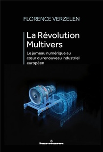 La Revolution Multivers : Le Jumeau Numerique Au Coeur Du Renouveau Industriel Europeen 