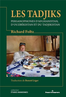 Les Tadjiks : Persanophones D'afghanistan, D'ouzbekistan Et Du Tadjikistan 