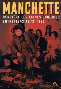 Derriere Les Lignes Ennemies : Entretiens 1973-1993 