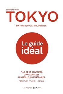 Tokyo ; Le Guide Ideal 