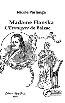 Madame Hanska : L'etrangere De Balzac 