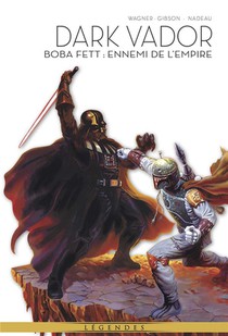 La Legende De Dark Vador Tome 7 : Boba Fett, Ennemi De L'empire 