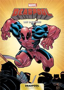 Marvel Deadpool T01 