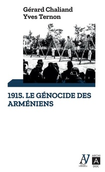 1915 : Le Genocide Des Armeniens 