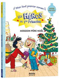 Les Heros De 1ere Primaire ; Super Debutant ; Mission Pere Noel 
