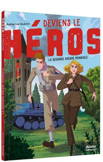 Deviens Le Heros : La Seconde Guerre Mondiale 