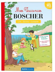 Cahier De Vacances : Mes Vacances Boscher ; De La Ms A La Gs 
