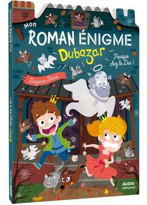 Mon Roman Enigme ; Dubazar : Panique Chez Le Duc 