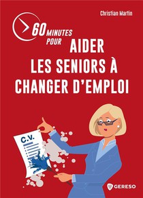60 Minutes Pour Aider Les Seniors A Changer D'emploi 