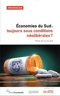 Economies Du Sud : Toujours Sous Conditions Neoliberales? Points De Vue Du Sud 
