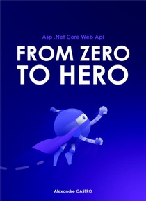 Asp .net Core Web Api From Zero To Hero 