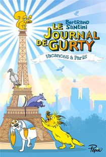 Le Journal De Gurty Tome 12 : Vacances A Paris 