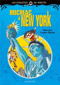 Les Enquetes De Mirette : Micmac A New York 