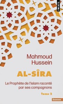 Al-sira, Le Prophete De L'islam Raconte Par Ses Compagnons Tome 2 