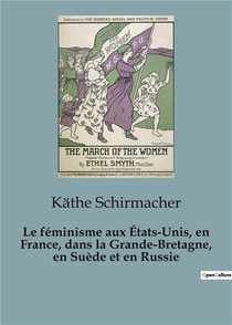 Le Feminisme Aux Etats-unis, En France, Dans La Grande-bretagne, En Suede Et En Russie 