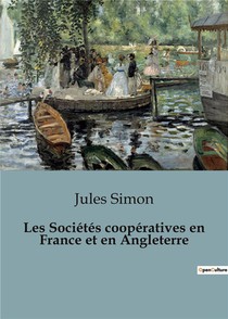 Les Societes Cooperatives En France Et En Angleterre 