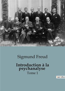 Introduction A La Psychanalyse : Tome 1 