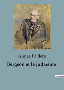 Bergson Et Le Judaisme 