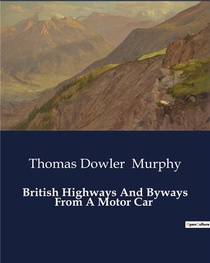 British Highways And Byways From A Motor Car 