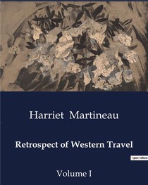 Retrospect Of Western Travel : Volume I 