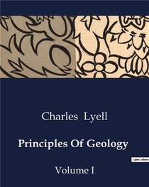Principles Of Geology - Volume I 