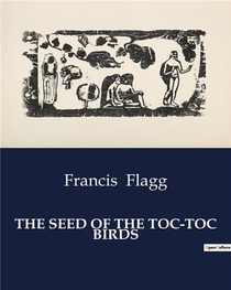The Seed Of The Toc-toc Birds 