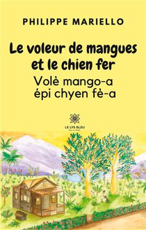 Le Voleur De Mangues Et Le Chien Fervole Mango-a Epi Chyen Fe-a 